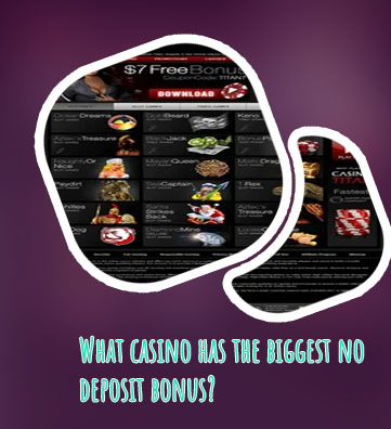 Biggest no deposit bonus casino
