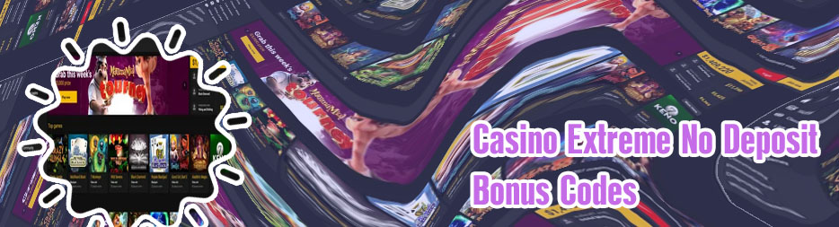 Casino extreme no deposit bonus