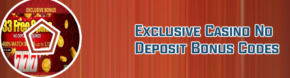 Exclusive casino no deposit bonuses