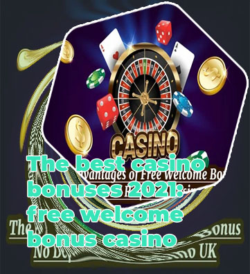 Free welcome bonus casino
